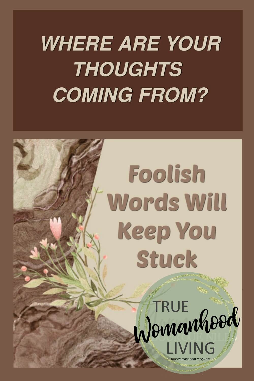 Foolish Words Will Keep You Stuck