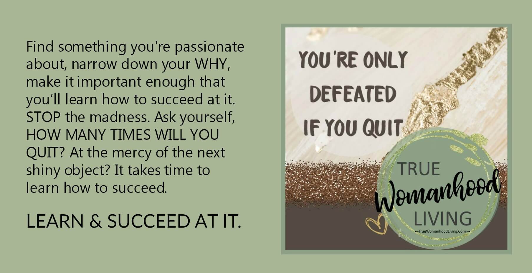 You’re Only Defeated If You Quit
